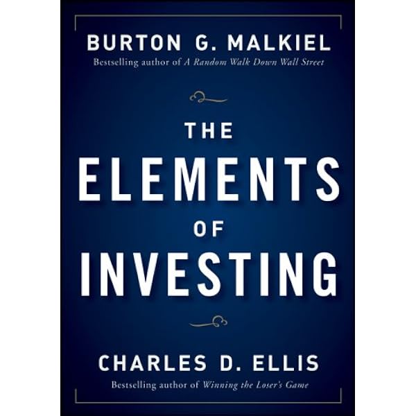 The Elements of Investing: Easy Lessons for Every Investor [ハードカバー] Malkiel， Burton G.; Ellis， Charles D. The Elements of Investing: Easy Lessons for Every Investor