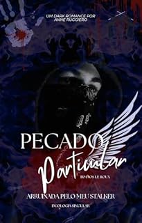 Livro Pecado Particular: Arruinada pelo meu Stalker (Irmãos Le Roux)