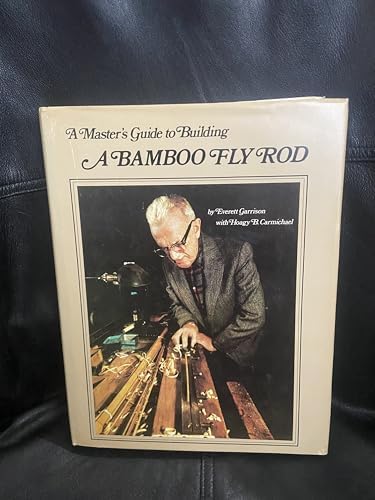 Classic Rods and Rodmakers: Keane, Martin J., Many photos, some
