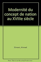 La  modernité du concept de nation au XVIIIème siècle, 1715-1789