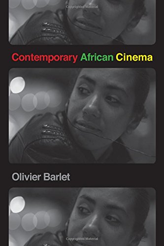 Contemporary African Cinema (African Humanities and the Arts), by Olivier Barlet Contemporary African Cinema (African Humanities and the Arts), by Olivier Barlet