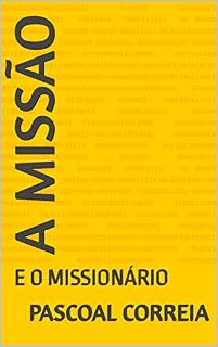 Livro A MISSÃO : E O MISSIONÁRIO