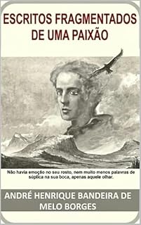Livro ESCRITOS FRAGMENTADOS DE UMA PAIXÃO