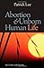 Abortion and Unborn Human Life, Second Edition