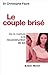 Le couple brisé : De la rupture à la reconstruction de soi by 