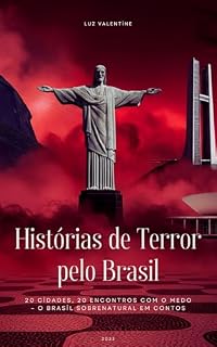 Livro Histórias de Terror Pelo Brasil : 20 Cidades, 20 Encontros com o Medo – O Brasil Sobrenatural em Contos