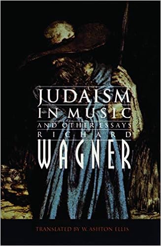 Judaism In Music And Other Essays Wagner Richard Ellis William Ashton 9780803297661 Amazon Com Books