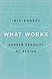 What Works: Gender Equality by Design
