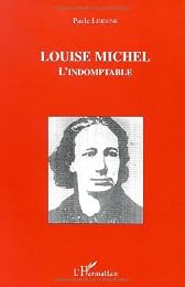 Louise Michel, l'indomptable