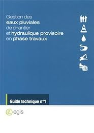 Gestion des eaux pluviales de chantier et hydraulique provisoire en phase travaux