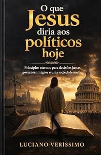 Livro O que Jesus diria aos políticos hoje?