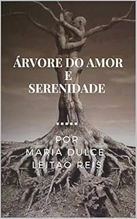 Livro ÁRVORE DO AMOR E SERENIDADE