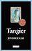 Tangier: A Literary Guide for Travellers (The I.B.Tauris Literary Guides for Travellers)