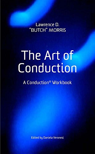 The Art of Conduction: A Conduction® Workbook