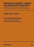 Fachgespräche : Lehrer-Schüler-Kommunikation in komplexen Lehr-Lern-Umgebungen, Buchalik, Uwe, 3631588976