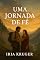 Livro UMA JORNADA DE FÉ: O chamado não exige provas, apenas coragem para crer.”