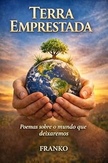 Livro Terra Emprestada: Poemas sobre o mundo que deixaremos (Cadernos do Suficiente)