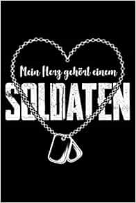 Mein Herz Gehört Einem Soldaten: Liniertes Notizbuch Din ...