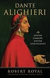 Dante Alighieri: Divine Comedy, Divine Spirituality (The Crossroad Spiritual Legacy Series)