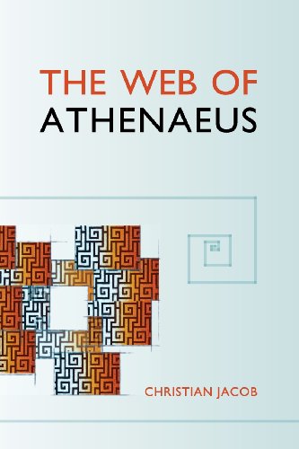 The Web of Athenaeus (Hellenic Studies Series)