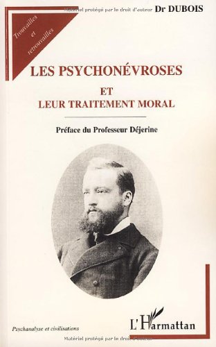 Les  psychonévroses et leur traitement moral