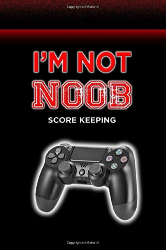I M Not Noob Blank Notebook For Game Console Players 100 Pages Gamer Notebook Journal Diary 6x9 Inches Asaad Deeb Amazon Com Books