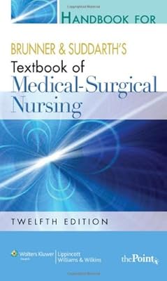 Handbook for Brunner and Suddarth's Textbook of Medical-Surgical Nursing