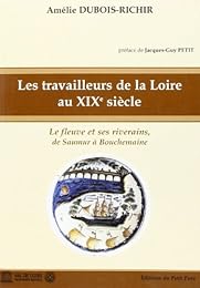 Les  travailleurs de la Loire au XIXe siècle