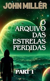 Livro O Arquivo das Estrelas Perdidas Parte 1: A Maneira Expandida - livros de ficção científica