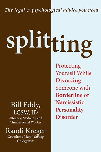 Download Splitting: Protecting Yourself While Divorcing Someone with Borderline or Narcissistic Personality Disorder Download Splitting: Protecting Yourself While Divorcing Someone with Borderline or Narcissistic Personality Disorder