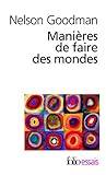 Manieres de Faire Mondes (Folio Essais) (English and French Edition) by