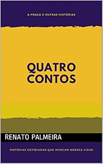 Livro Quatro contos: A Praça e outras histórias