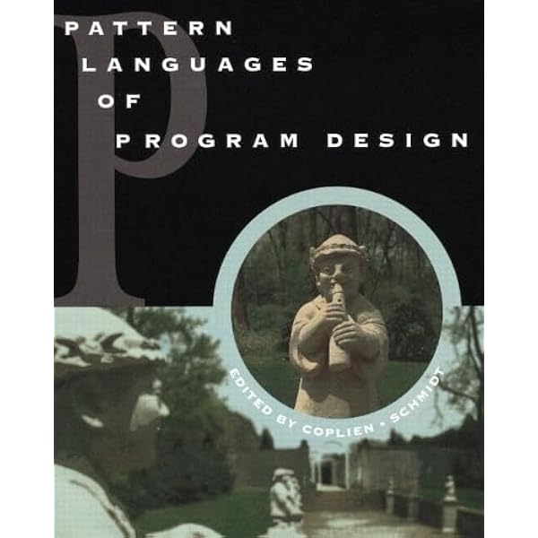 Pattern Languages of Program Design 2: Vlissides, John M., Coplien