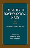 Causality of Psychological Injury: Presenting Evidence in Court by 