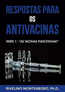 Livro Respostas para os Antivacinas: Parte 1 - "As vacinas funcionam?"