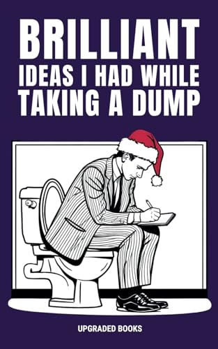 Brilliant Ideas I Had While Taking A Dump