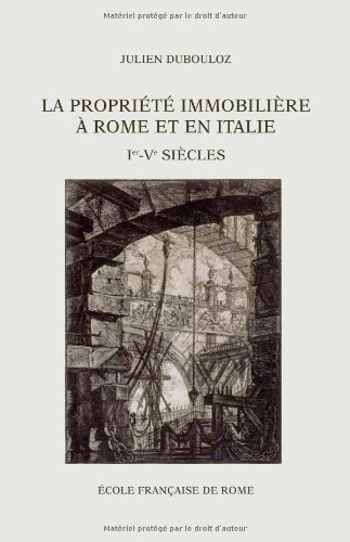 La  propriété immobilière à Rome et en Italie, Ier-Ve siècles