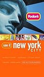 Fodor's See It New York City, 2nd Edition (Full-color Travel Guide) by