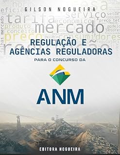 Livro Regulação e Agências Reguladoras para o Concurso da ANM