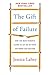 The Gift of Failure: How the Best Parents Learn to Let Go So Their Children Can Succeed
