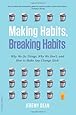 Making Habits, Breaking Habits: Why We Do Things, Why We Don't, and How to Make Any Change Stick
