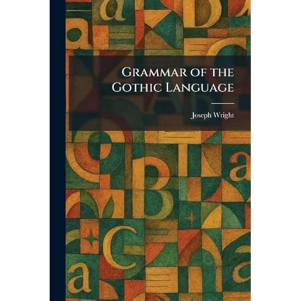 An Introduction to the Gothic Language (Ancient Language Resources