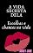 Livro A VIDA SECRETA DELA: Escolhas e chances na vida
