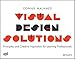 Visual Design Solutions: Principles and Creative Inspiration for Learning Professionals