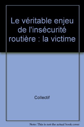 Le  véritable enjeu de l'insécurité routière