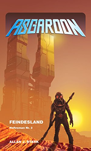 ASGAROON - Die Abenteuer des Dominic Porter: Feindesland (Heftroman Nr. 3): Science Fiction (German Edition)