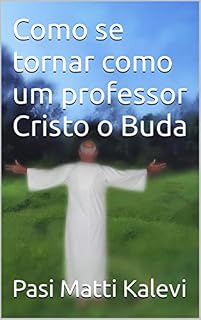 Livro Como se tornar como um professor Cristo o Buda
