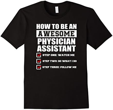 Mens Funny Gift Ideas For Awesome Physician Assistant T-shirt Large Black