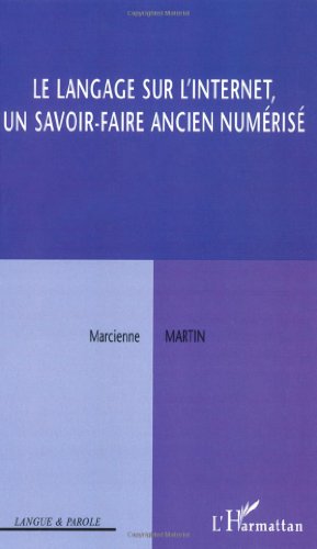 Le  langage sur l'Internet, un savoir-faire ancien numérisé