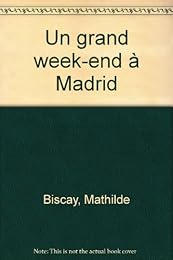 Un  grand week-end à Madrid